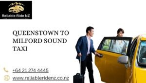 Queenstown to Milford Sound Taxi
